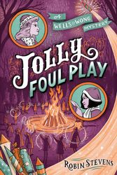 Cover Art for 9781481489096, Jolly Foul Play (Wells & Wong Mystery) by Robin Stevens