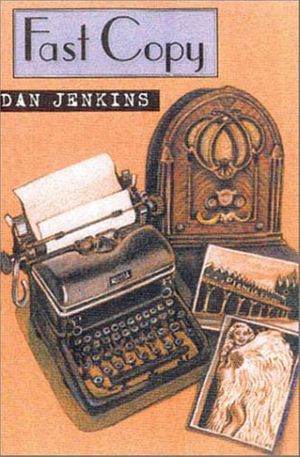 Cover Art for 9780875652405, Fast Copy by Dan Jenkins