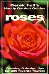 Cover Art for 9781567993752, Roses: Growing and Design Tips for 200 Favorite Flowers (Derek Fell's Handy Garden Guides) by Derek Fell