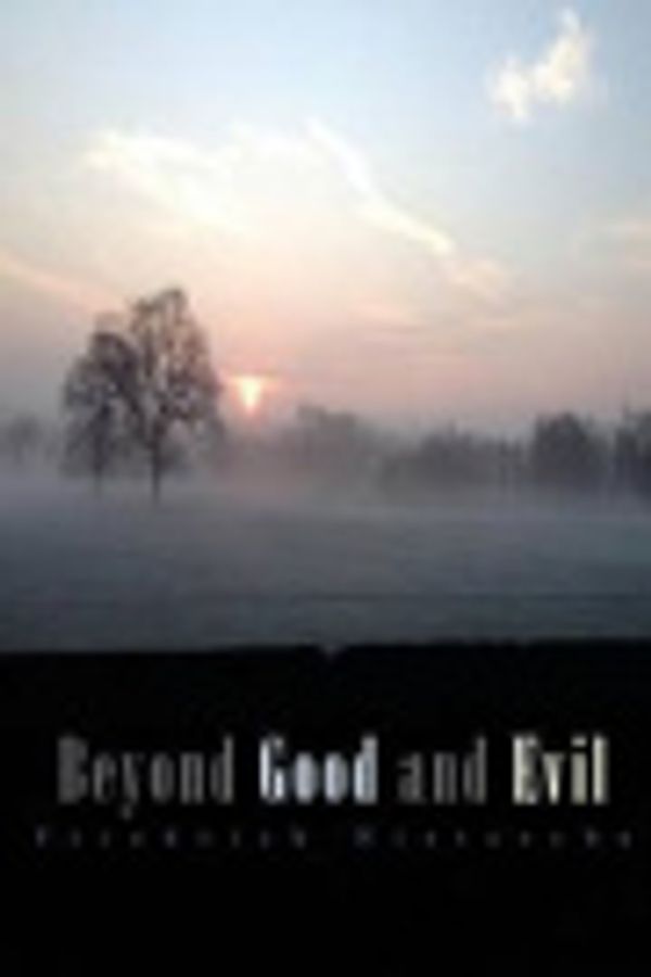 Cover Art for 9781500863456, Beyond Good and Evil by Friedrich Wilhelm Nietzsche