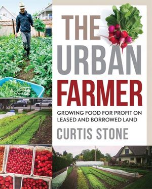 Cover Art for 9781550926019, Urban Farmer by Curtis Stone