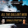 Cover Art for 9780062645371, All the Gallant Men by Donald Stratton, Ken Gire