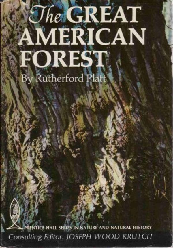 Cover Art for 9780133635317, The Great American Forest, by Rutherford Platt