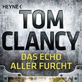 Cover Art for B007YLTFRC, Das Echo aller Furcht by Tom Clancy