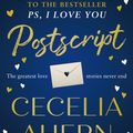 Cover Art for 9780008194901, Postscript: The Sequel to Ps, I Love You by Cecelia Ahern