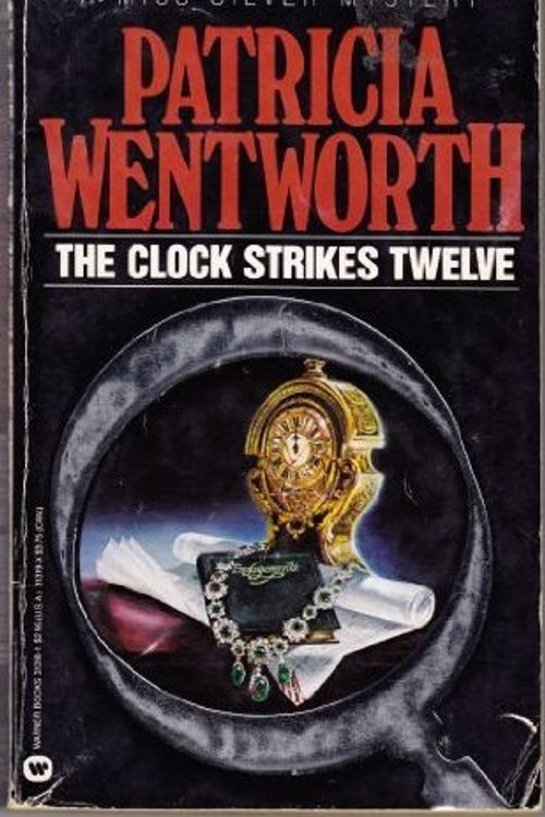 Cover Art for 9780446313186, Clock Strikes 12 by Patricia Wentworth