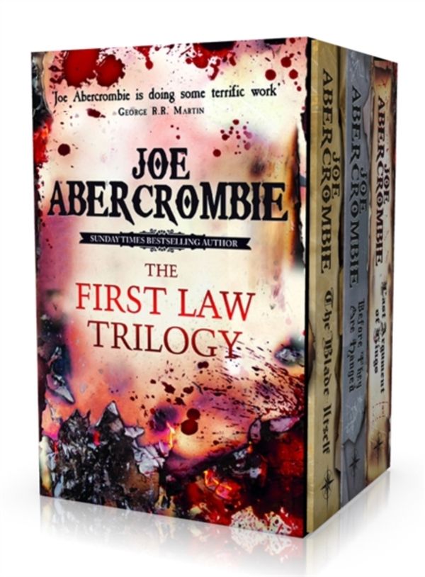 Cover Art for 9781473213708, The First Law Trilogy Boxed Set: The Blade Itself, Before They Are Hanged, Last Argument of Kings (Box Set) by Joe Abercrombie