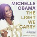Cover Art for 9780593677872, The Light We Carry by Michelle Obama