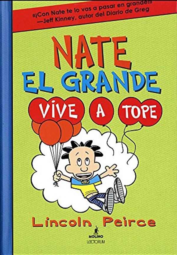 Cover Art for 9781632456908, Nate el grande vive a tope # 7 / Big Nate Live It Up (Nate El Grande / Big Nate) (Spanish Edition) by Lincoln Peirce