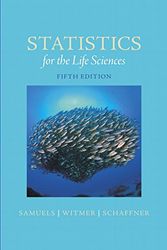 Cover Art for 9780321989581, Statistics for the Life Sciences by Myra L. Samuels