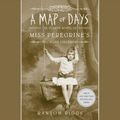 Cover Art for 9780525492207, A Map of Days by Ransom Riggs