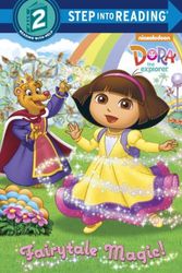 Cover Art for 9780385375047, Fairytale Magic! (Dora the Explorer (Random House)) by Kristen L. Depken