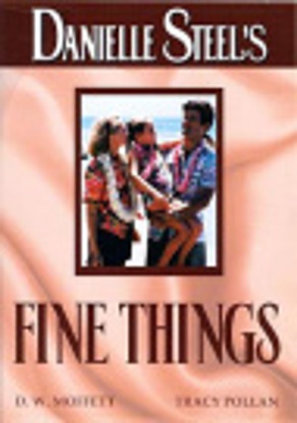 Cover Art for 0013131285291, Danielle Steel's Fine Things by Unknown