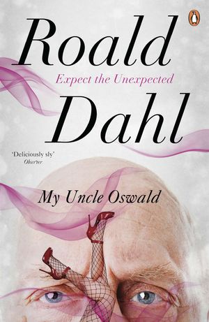 Cover Art for 9780241955765, My Uncle Oswald by Roald Dahl