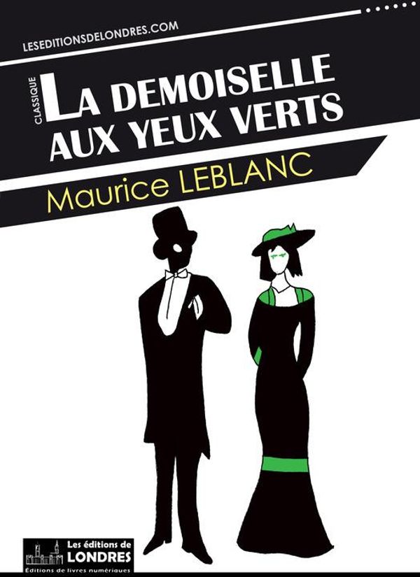 Cover Art for 9781909782662, La demoiselle aux yeux verts by Maurice Leblanc