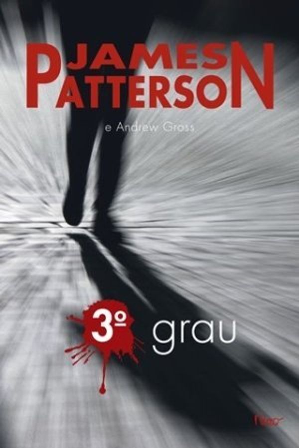 Cover Art for 9788532525406, 3º Grau by James Patterson, Andrew Gross