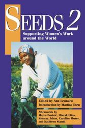 Cover Art for 9781558611061, Seeds 2: Supporting Women's Work Around the World by edited by Ann Leonard ; introduction by Martha Alter Chen ; afterwords by Mayra Buvinić ... [et al.]