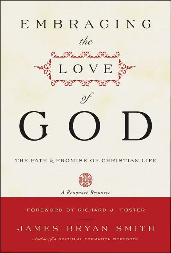 Cover Art for 9780062029164, Embracing the Love of God by James B. Smith
