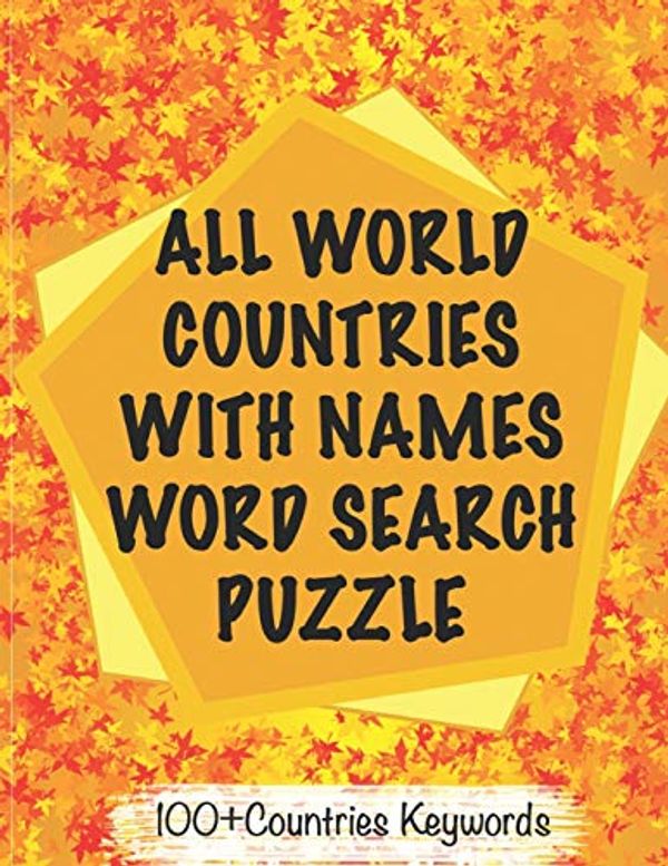 Cover Art for 9781677932917, ALL COUNTRIES WORD SEARCH PUZZLE With THE World MAPS For Seniors and Kids / NoteBook of 8x11' 80 Pages: Matte Finish, Great As A Gift, To Family & ... and Know Their Place in the World's Map by Seniorzwords Search