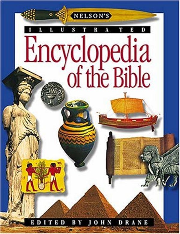 Cover Art for 0020049046142, Nelson's Illustrated Encyclopedia of the Bible by John Drane