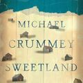 Cover Art for 9780871407900, Sweetland - A Novel by Michael Crummey