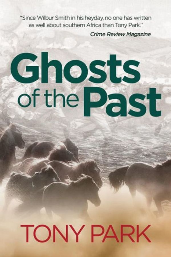 Cover Art for 9781925786620, Ghosts of the Past by Tony Park