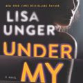 Cover Art for 9780778369783, Under My Skin by Lisa Unger