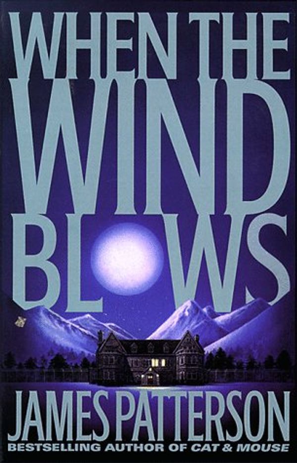 Cover Art for 9780783804231, When the Wind Blows by James Patterson