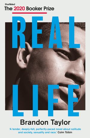 Cover Art for 9781911547747, Real Life by Brandon Taylor