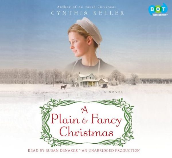 Cover Art for 9780307967053, A Plain & Fancy Christmas by Cynthia Keller