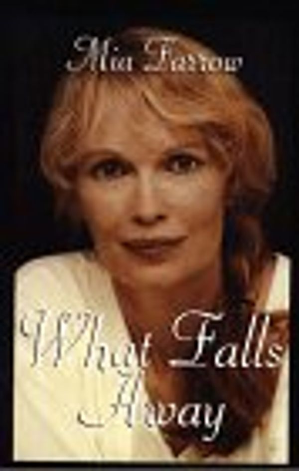Cover Art for 9780786211456, What Falls Away by Mia Farrow