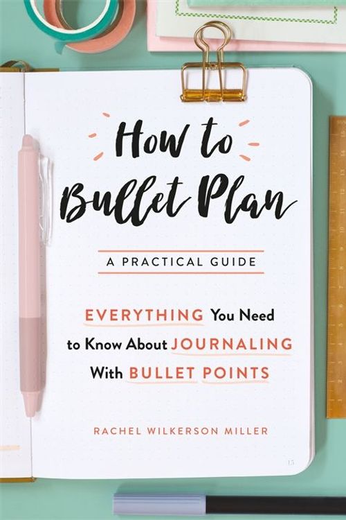 Cover Art for 9780752266381, How to Bullet Plan by Rachel Wilkerson Miller