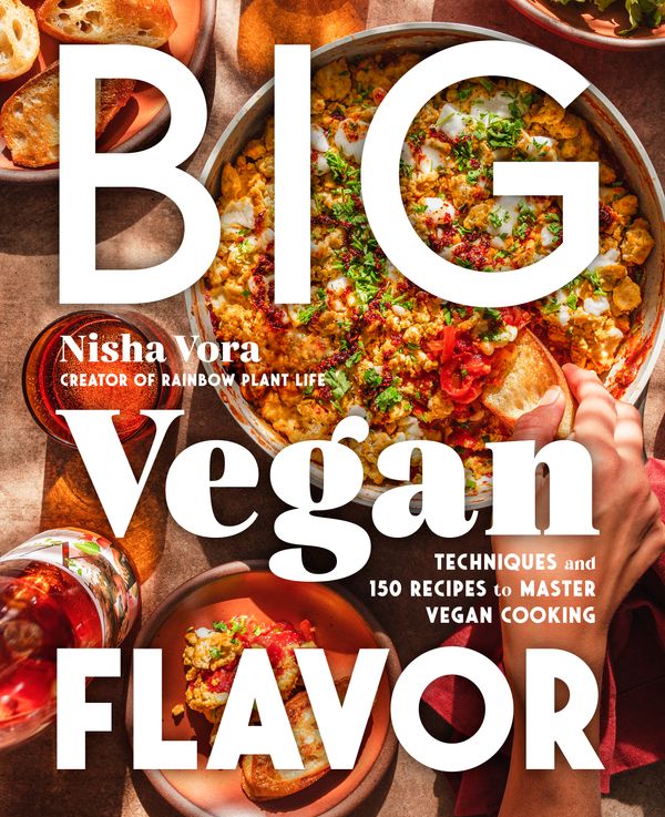 Cover Art for 9780593328934, Big Vegan Flavor by Nisha Vora