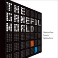 Cover Art for 9780262028004, The Gameful World: Approaches, Issues, Applications by Steffen P. Walz