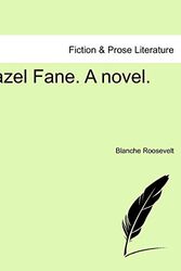 Cover Art for 9781240905539, Hazel Fane. a Novel. by Blanche Roosevelt