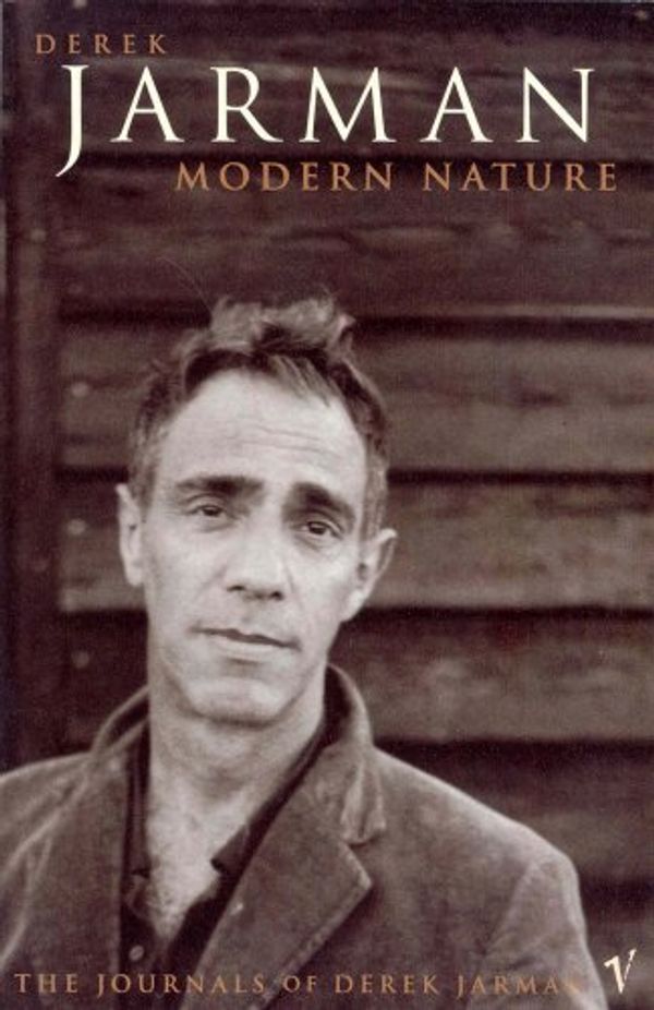 Cover Art for 9780099116318, Modern Nature: The Journals of Derek Jarman by Derek Jarman