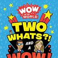 Cover Art for B087QZ7541, Wow in the World: Two Whats?! and a Wow! Think & Tinker Playbook: Activities and Games for Curious Kids by Mindy Thomas, Guy Raz