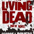 Cover Art for 9781250305282, The Living Dead by George A. Romero, Daniel Kraus