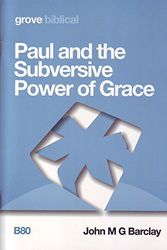 Cover Art for 9781851749751, Paul and the Subversive Power of Grace by John M g Barclay