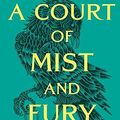 Cover Art for 9781526641144, A Court of Mist and Fury by Sarah J. Maas