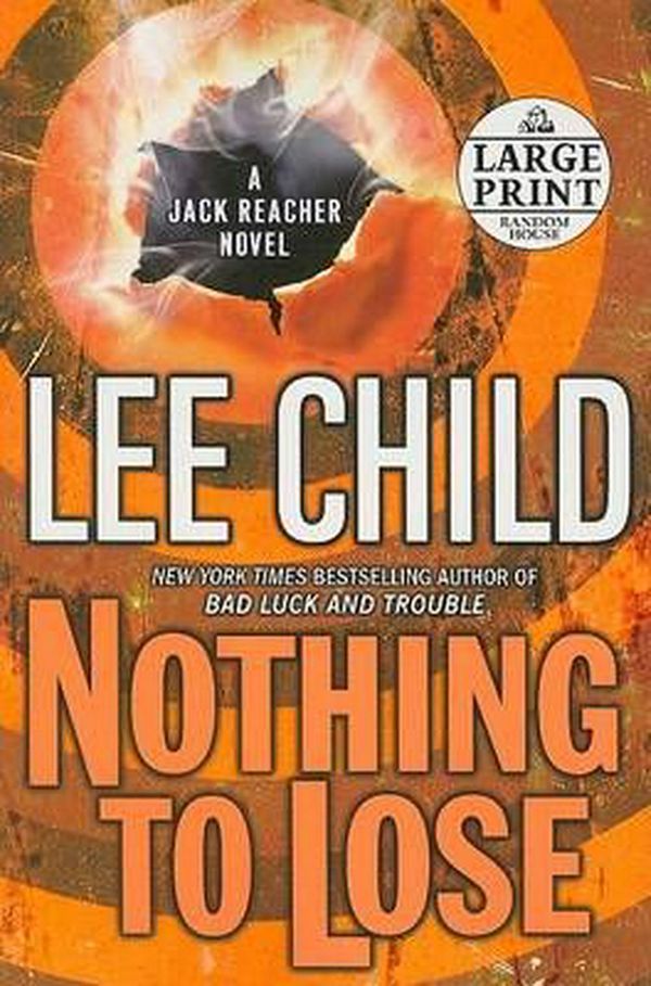 Cover Art for 9780739327906, Nothing to Lose by Lee Child