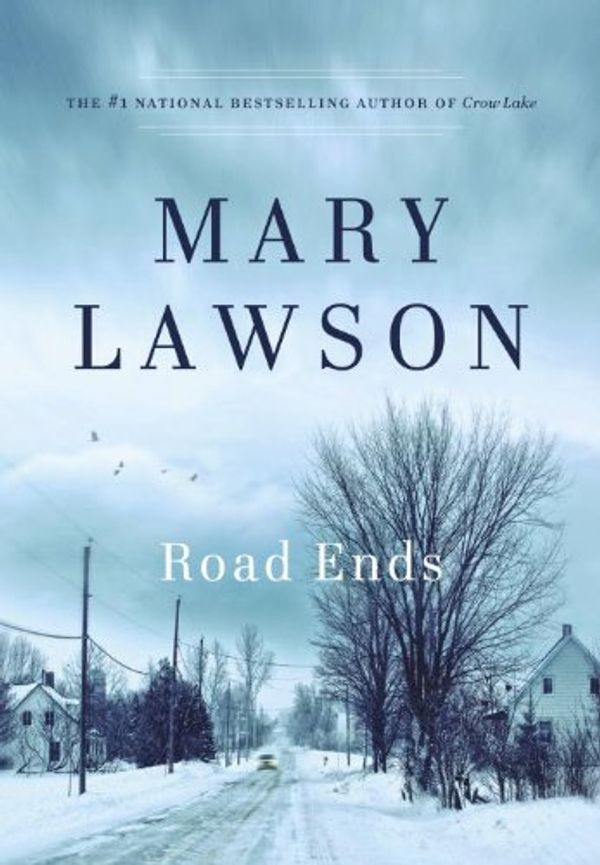 Cover Art for 9780345808080, Road Ends by Mary Lawson