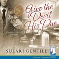 Cover Art for 9781510036420, Give the Devil His Due by Sulari Gentill