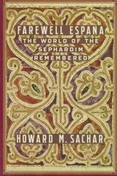 Cover Art for 9780679409601, Farewell Espana: The World Of The Sephardim Rememb by Howard M. Sachar