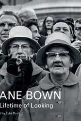 Cover Art for 9781783350858, Jane Bown: A Lifetime of Looking by Jane Bown