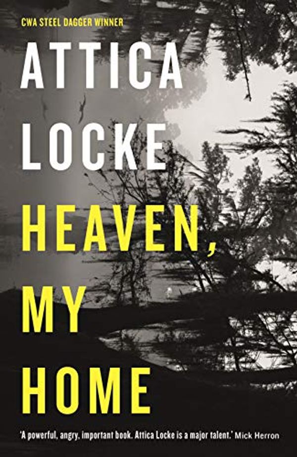 Cover Art for B01NBWIRYN, Heaven, My Home: Book 2 (Highway 59) by Attica Locke