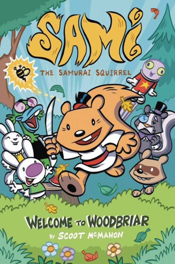 Cover Art for 9781632293534, Sami the Samurai Squirrel: Welcome to Woodbriar by Scoot