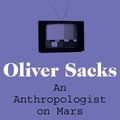 Cover Art for 9781509895748, An Anthropologist on Mars by Oliver Sacks