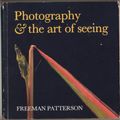 Cover Art for 9780442297794, Photography and the Art of Seeing by Freeman Patterson