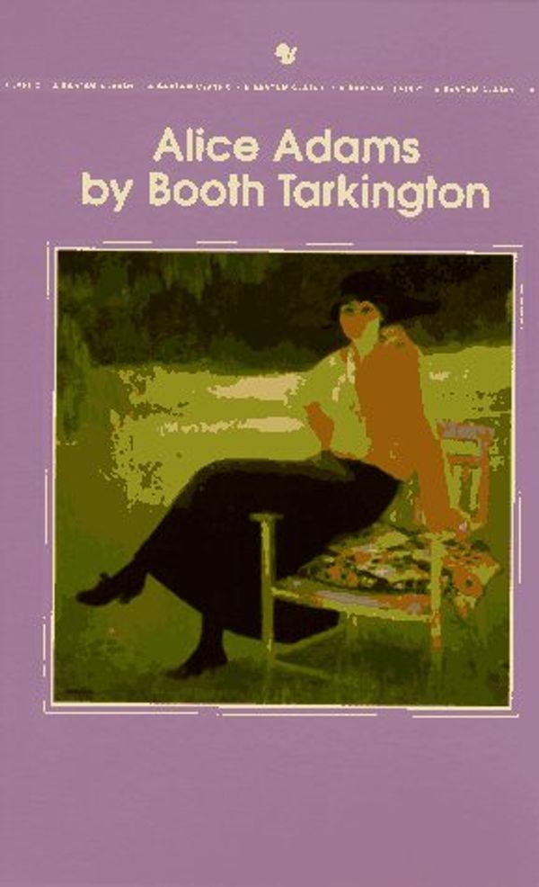 Cover Art for 9780553214598, Alice Adams (Bantam Classic) by Booth Tarkington